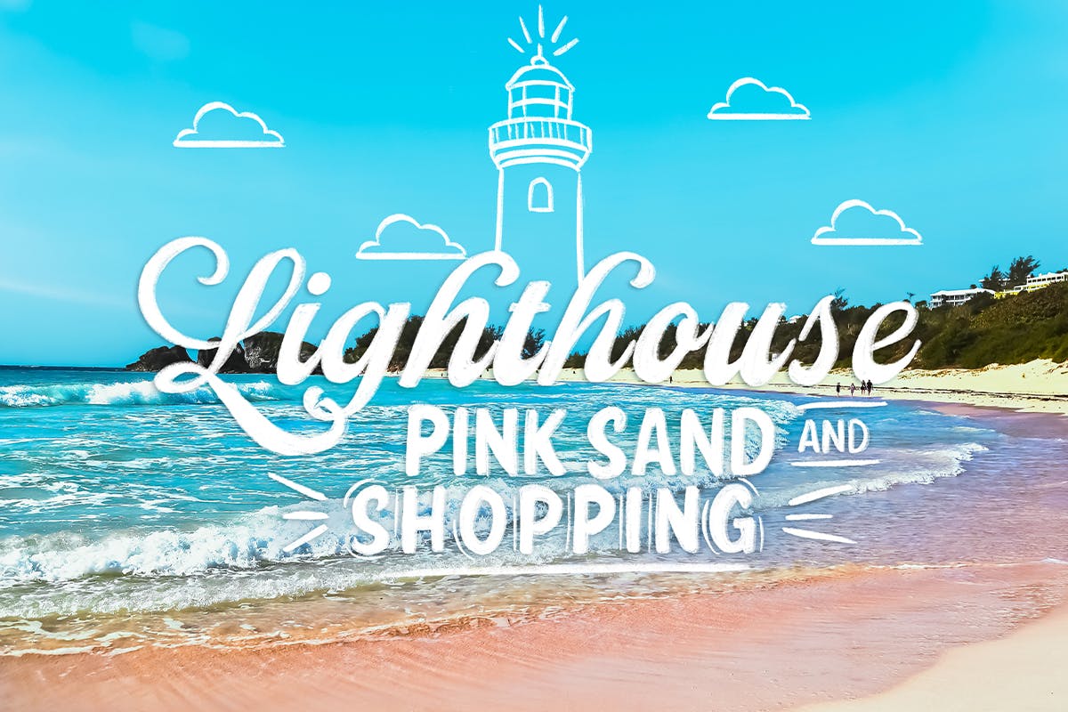 Lighthouse, Pink Sand & Shopping