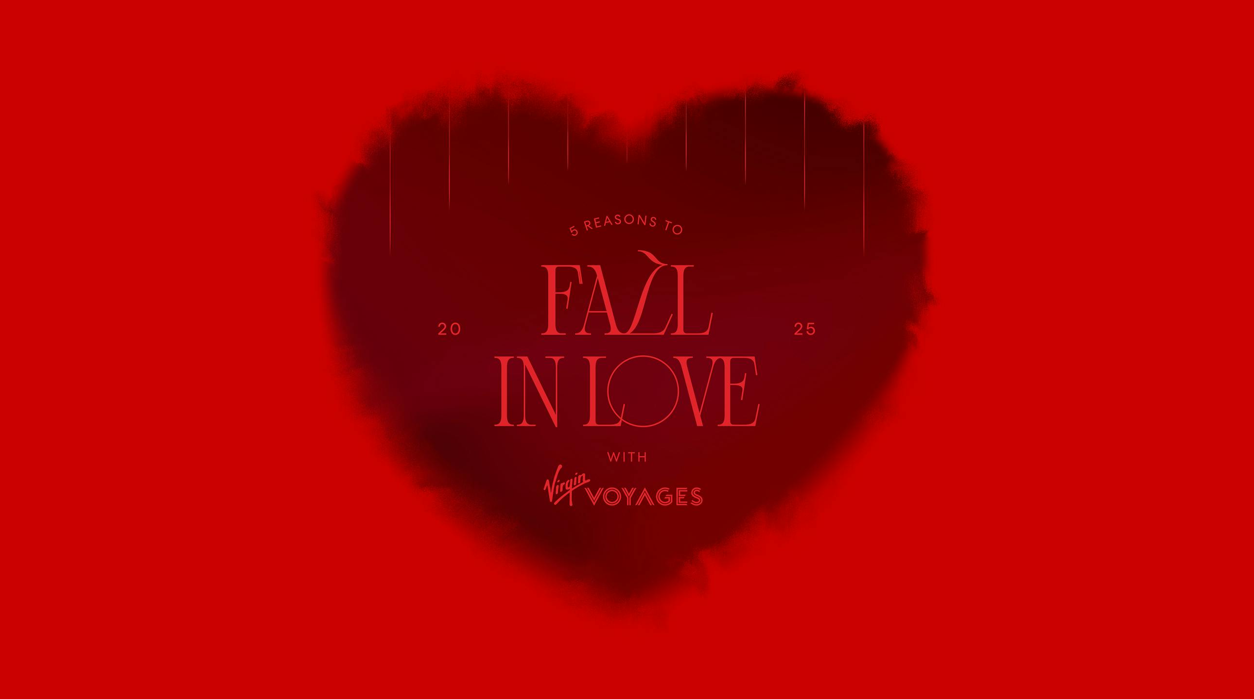 Fall in love with Virgin Voyages!