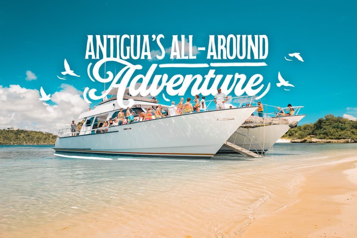 Antigua’s All-Around Adventure
